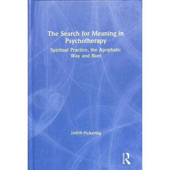 The Search for Meaning in Psychotherapy (Hardcover)