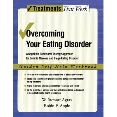 Overcoming Your Eating Disorder : A Cognitive-Behavioral Therapy Approach for Bulimia Nervosa and Binge-Eating Disorder: Guided Self-Help