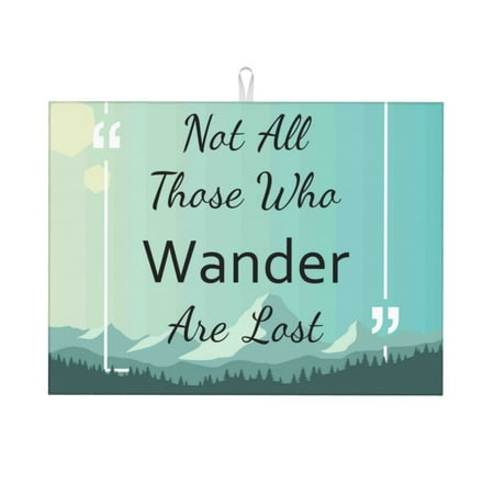 

Qekee Not All Those Who Wander Are Lost1 Print Dish Drying Mat Dishes Drainer Mat for Kitchen Counter Microfiber Absorbent Dish Draining Reusable Washable Draining Racks Extra Large 18 x24
