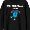 thumbnail image 2 of Mr. Men And Little Miss Meme Mr. Football Is Life Crew Neck Long Sleeve Black Adult Sweatshirt-Large, 2 of 3