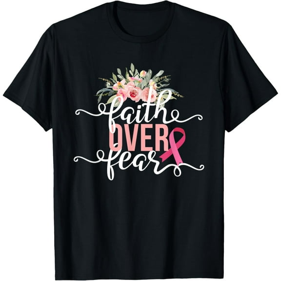 Faith Over Fear Breast Cancer Awareness Pink Ribbon Women T-Shirt Tee