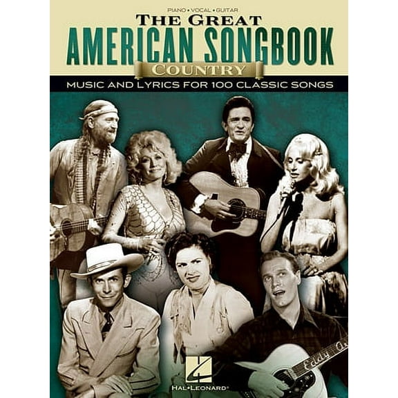 The Great American Songbook - Country Music and Lyrics for 100 Classic Songs - Piano/Vocal/Guitar Sheet music