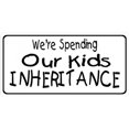 thumbnail image 1 of Spending Our Kids Inheritance Photo License Plate, 1 of 1