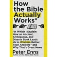 thumbnail image 1 of Pre-Owned How the Bible Actually Works: In Which I Explain How an Ancient, Ambiguous, and Diverse Book Leads Us to Wisdom Rather Than Answers--And Why That's Gr (Paperback) 0062686755 9780062686756, 1 of 1