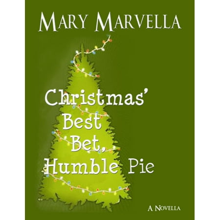 Christmas' Best Bet, Humble Pie a novella - eBook