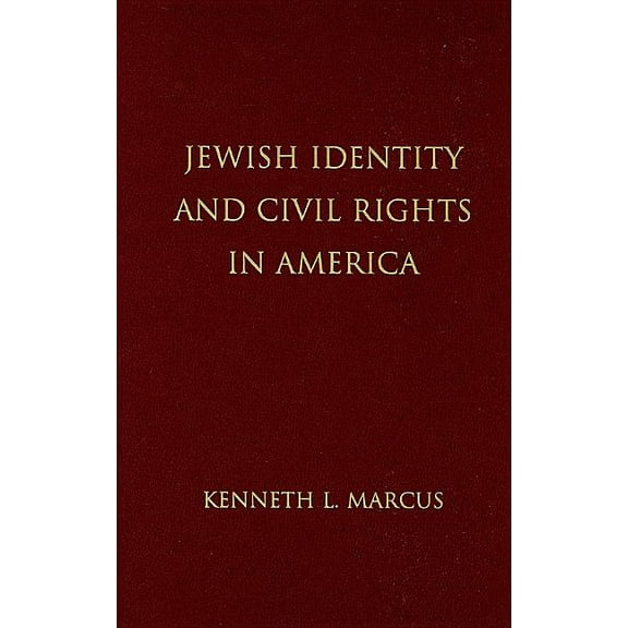 Jewish Identity and Civil Rights in America, (Hardcover)