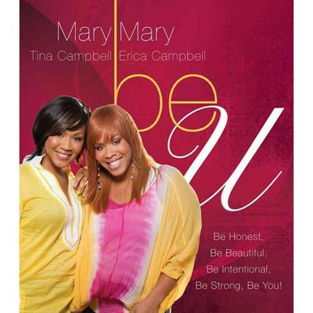 Be U: Be Honest, Be Beautiful, Be Intentional, Be Strong, Be You!