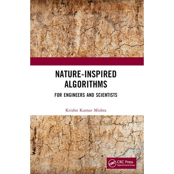Nature-Inspired Algorithms: For Engineers and Scientists, (Paperback)