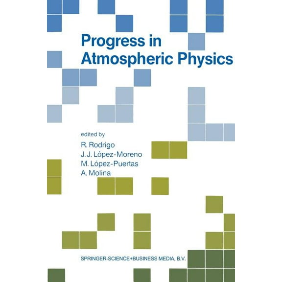 Progress in Atmospheric Physics: Proceedings of the 15th Annual Meeting on Atmospheric Studies by Optical Methods, Held , (Paperback)