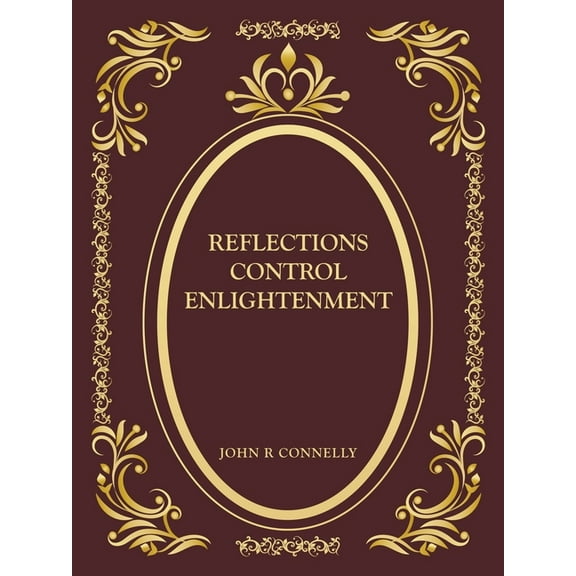 Reflections Control Enlightenment, (Paperback)