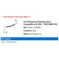 thumbnail image 2 of A/C Discharge Hose - Compatible with 2004 - 2005 BMW 530i, 2 of 2