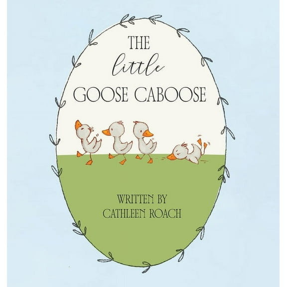 The Little Goose Caboose, (Hardcover)