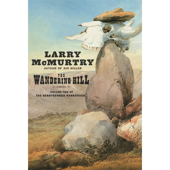 The Wandering Hill : The Berrybender Narratives, Book 2 (Hardcover)