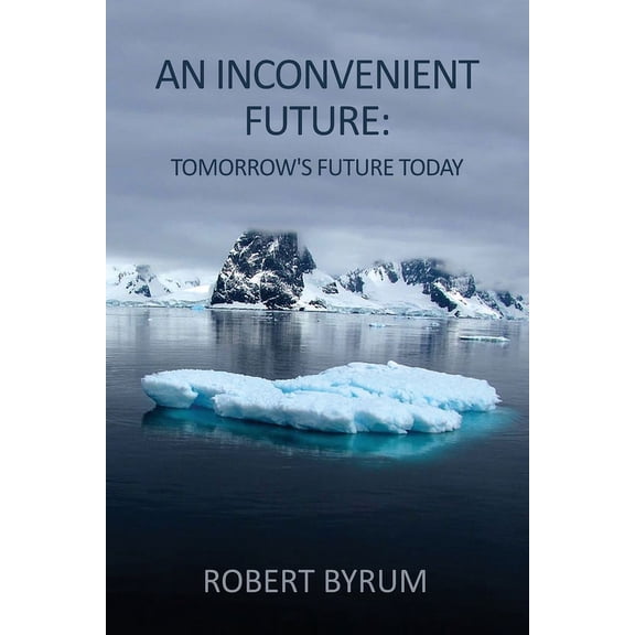 An Inconvenient Future (Paperback)