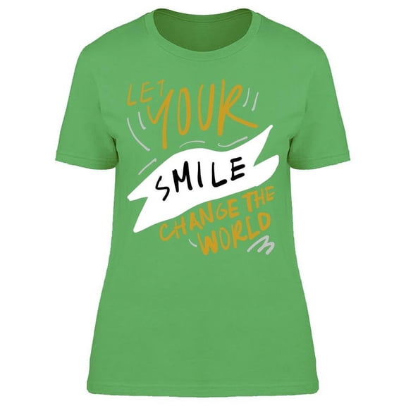 Smile Change The World T-Shirt Women -Image by Shutterstock, Female Small