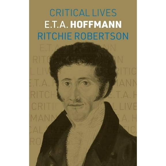 Critical Lives E.T.A. Hoffmann, (Paperback)