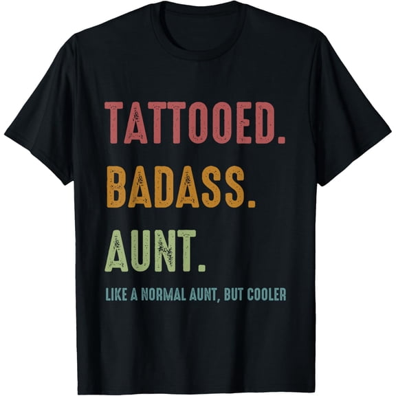 Tattooed Badass Aunt Inked Funny Present For Aunts T-Shirt