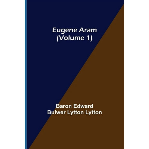 Eugene Aram (Volume 1), (Paperback)