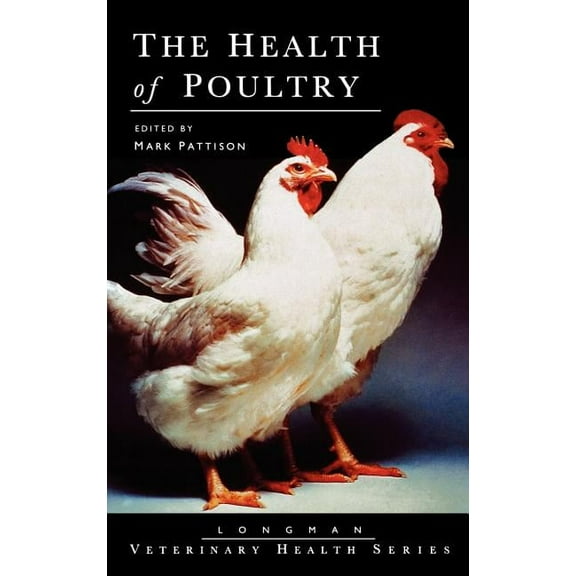 Longman Veterinary Health Series The Health of Poultry, (Hardcover)