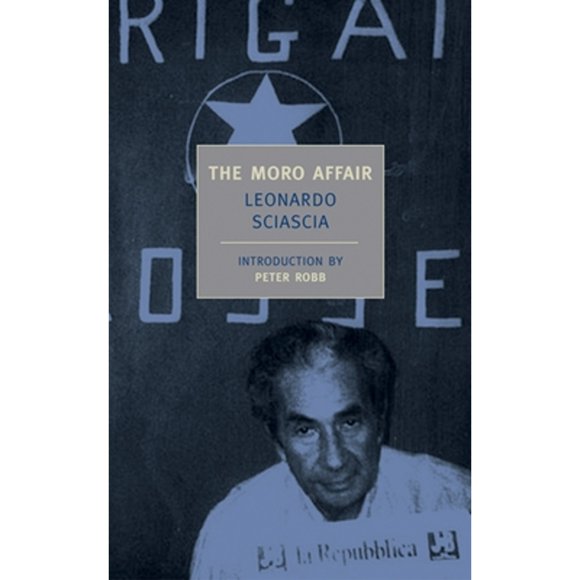 Pre-Owned The Moro Affair: And the Mystery of Majorana (Paperback 9781590170830) by Leonardo Sciascia, Peter Robb
