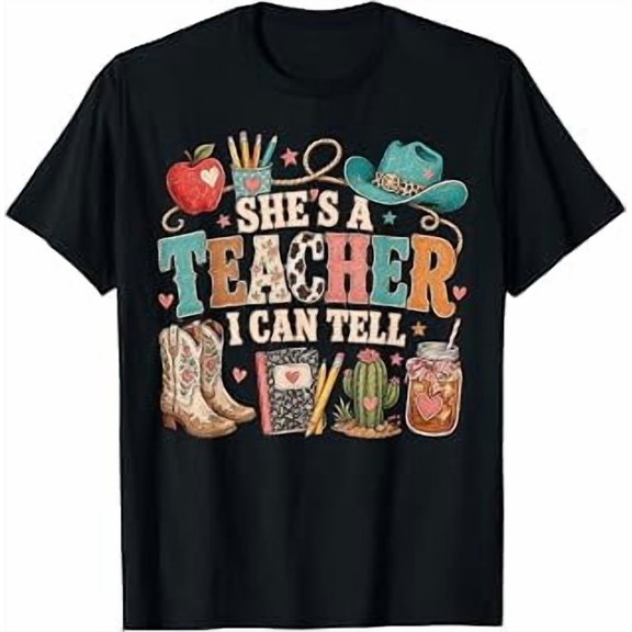 She's a Teacher I Can Tell, Back to School, Western Classroom, Teacher Theme, Short Sleeve T-Shirt