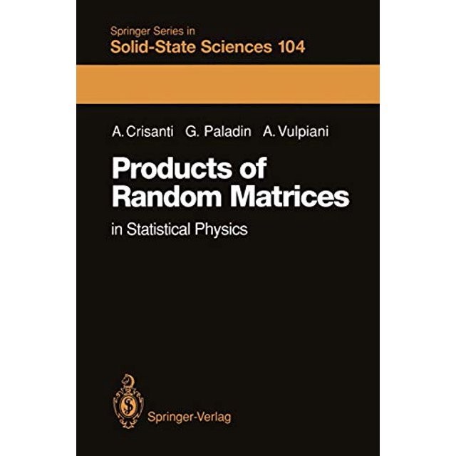 Products of Random Matrices: in Statistical Physics (Springer Series in Solid-State Sciences)