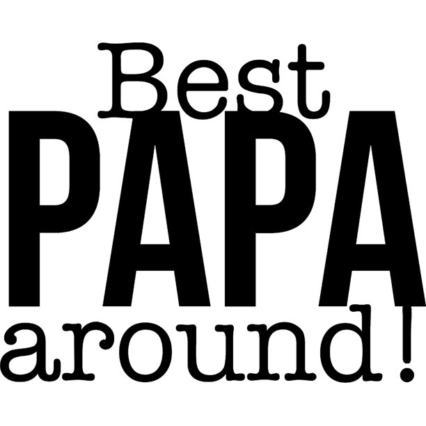 Best Papa Around! Grandpa Love Family Awesome Wall Decals for Walls