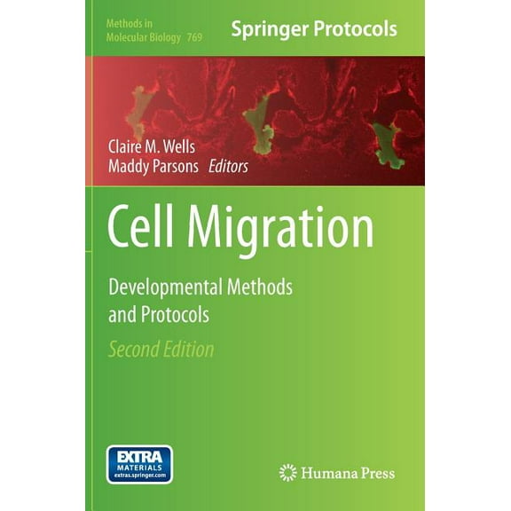 Methods in Molecular Biology Cell Migration: Developmental Methods and Protocols, Book 769, (Hardcover)