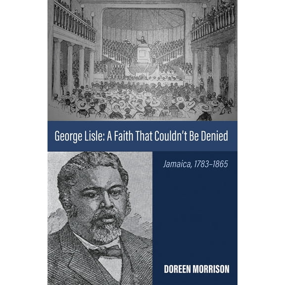 George Lisle: A Faith That Couldn't Be Denied (Paperback)