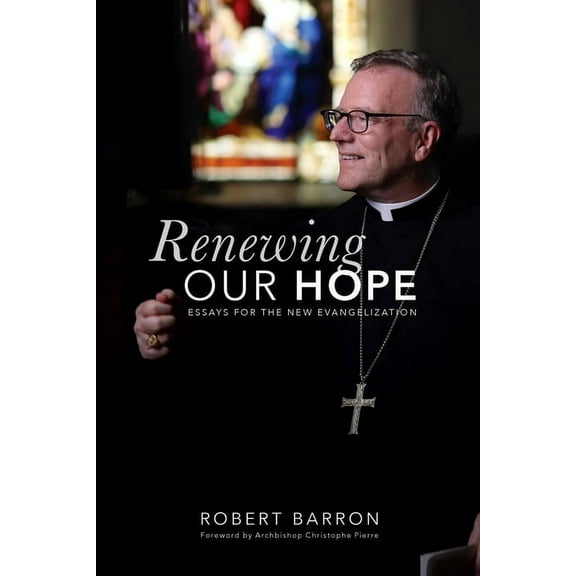 Renewing Our Hope: Essays for the New Evangelization, (Paperback)
