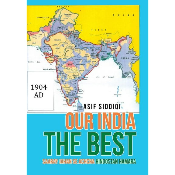 Our India the Best : Saaray Jahan Se Achcha Hindostan Hamara (Hardcover)