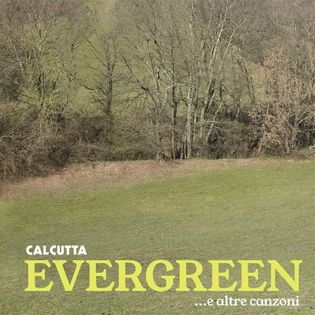 Calcutta Evergreene Altre Canzoni (CD)