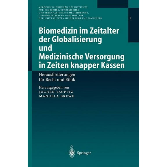 VerÃ¶ffentlichungen Des Instituts FÃ¼r Deu Biomedizin Im Zeitalter Der Globalisierung Und Medizinische Versorgung in Zeiten Knapper Kassen: Herausforderungen FÃ¼r R, Book 1, (Paperback)