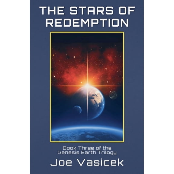 Genesis Earth Trilogy The Stars of Redemption, Book 3, (Paperback)