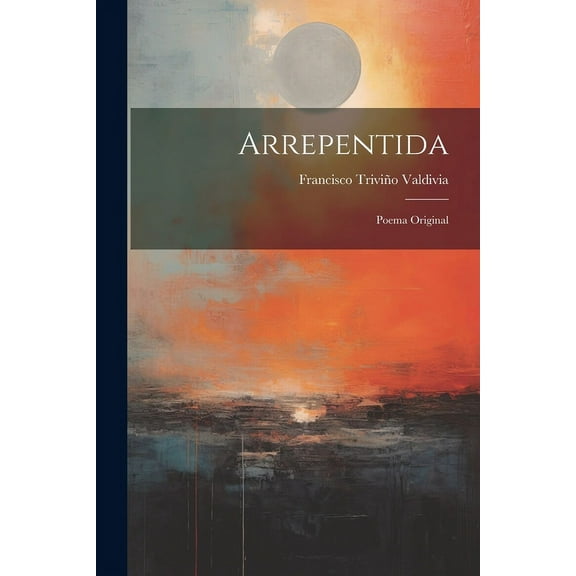 Arrepentida: Poema Original (Paperback)