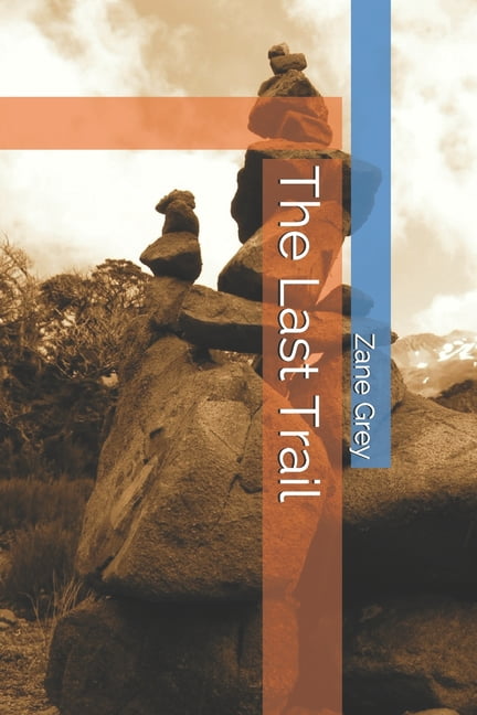 The Last Trail (Paperback)