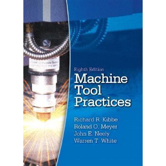 Pre-Owned Machine Tool Practices (Hardcover) 0131188968 9780131188969