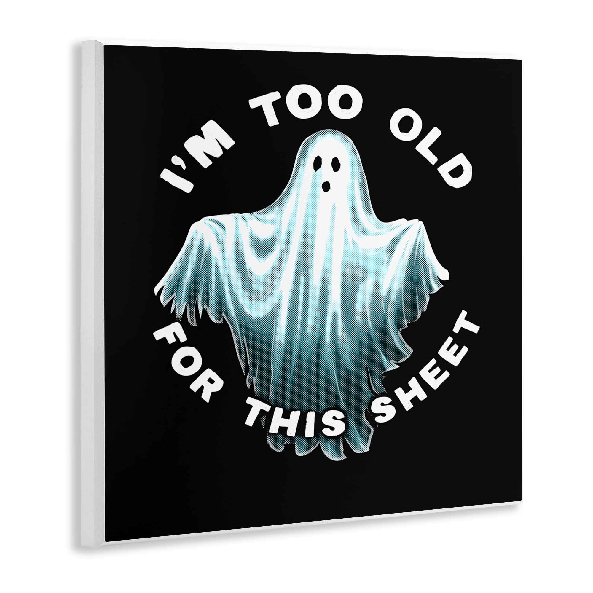 Stupell Industries Too Old For This Sheet Holiday Painting Unframed Art Print Wall Art, 12 x 12