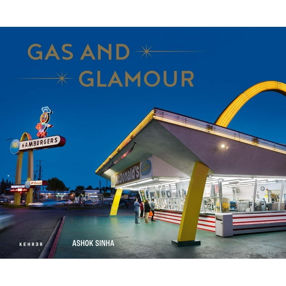 Gas and Glamour: Roadside Architecture in Los Angeles, (Hardcover)
