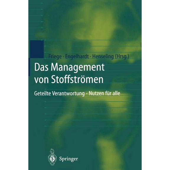 Das Management Von Stoffströmen: Geteilte Verantwortung - Nutzen Für Alle, (Paperback)