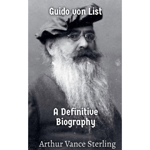 Guido von List: A Definitive Biography, (Paperback)