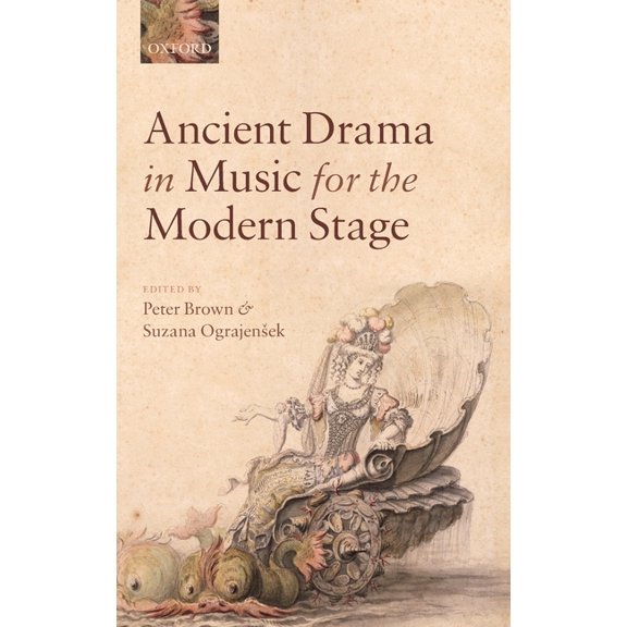 Ancient Drama in Music for the Modern Stage, (Hardcover)