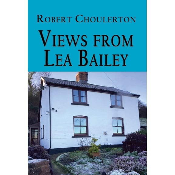 Views from Lea Bailey, (Hardcover)