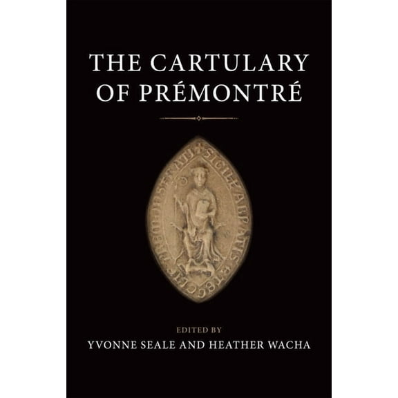 Medieval Academy Books The Cartulary of Prémontré, (Hardcover)