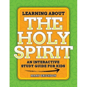 Learning about the Holy Spirit: An Interactive Study Guide for Kids, (Paperback)