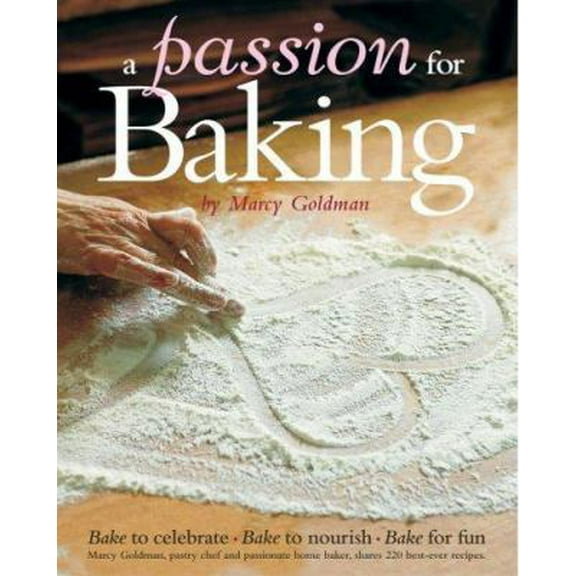 Pre-Owned A Passion for Baking: Bake to celebrate, Bake to nourish, Bake for fun (Hardcover) 0848731794 9780848731793