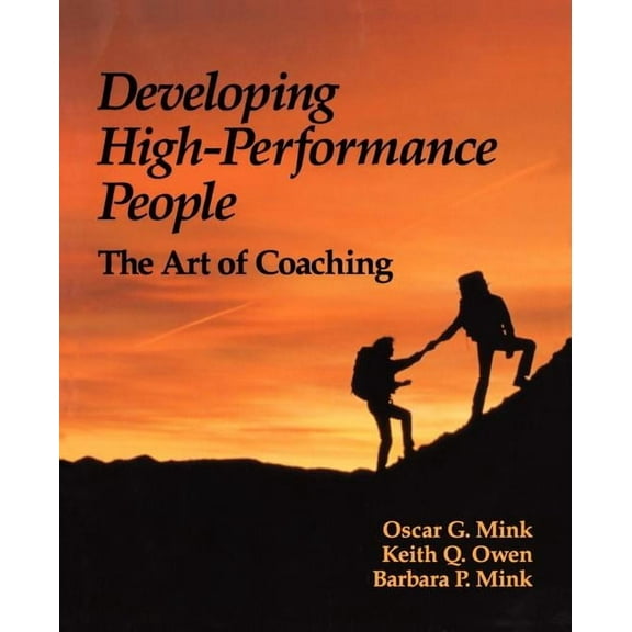 Developing High Performance People : The Art Of Coaching (Paperback)