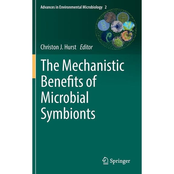 Advances in Environmental Microbiology The Mechanistic Benefits of Microbial Symbionts, Book 2, (Hardcover)