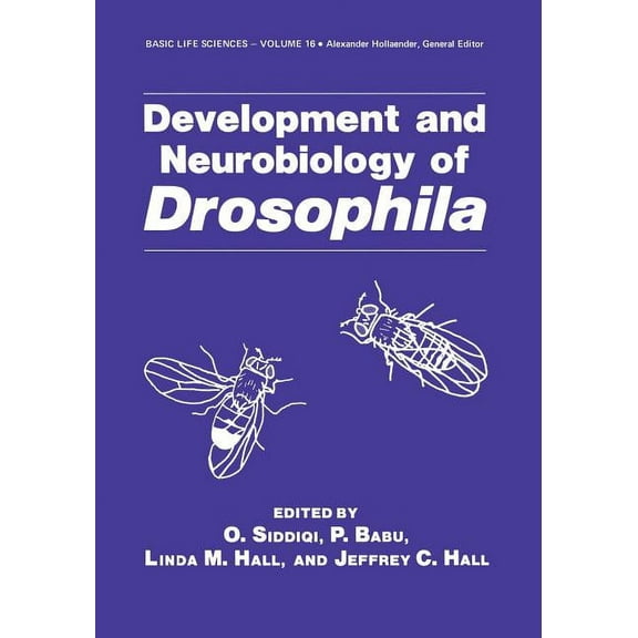 Basic Life Sciences Development and Neurobiology of Drosophila, Book 16, (Paperback)