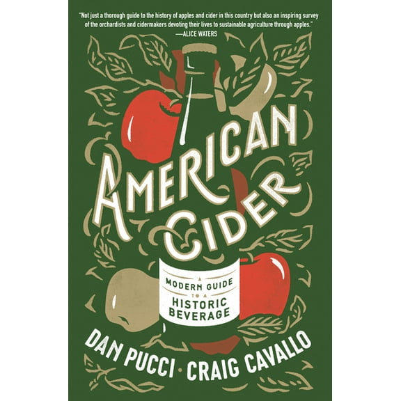 American Cider: A Modern Guide to a Historic Beverage, (Paperback)